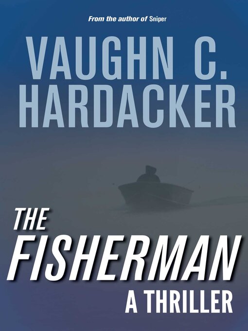 Title details for The Fisherman by Vaughn C. Hardacker - Available